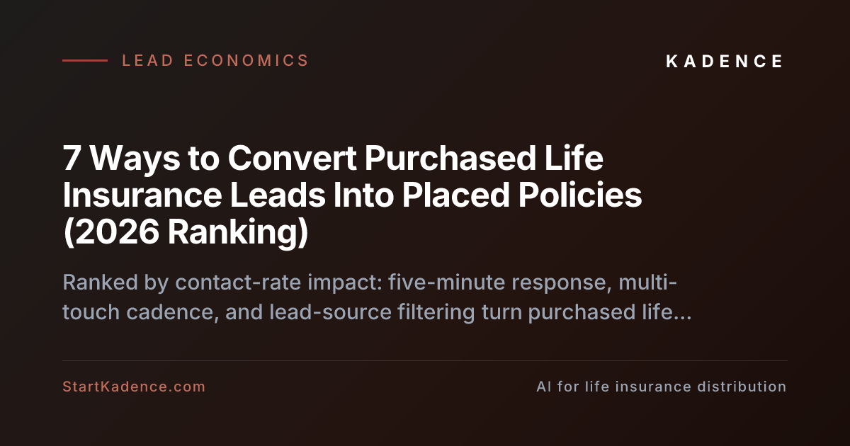 Ranked: 7 Ways to Convert Purchased Life Insurance Leads