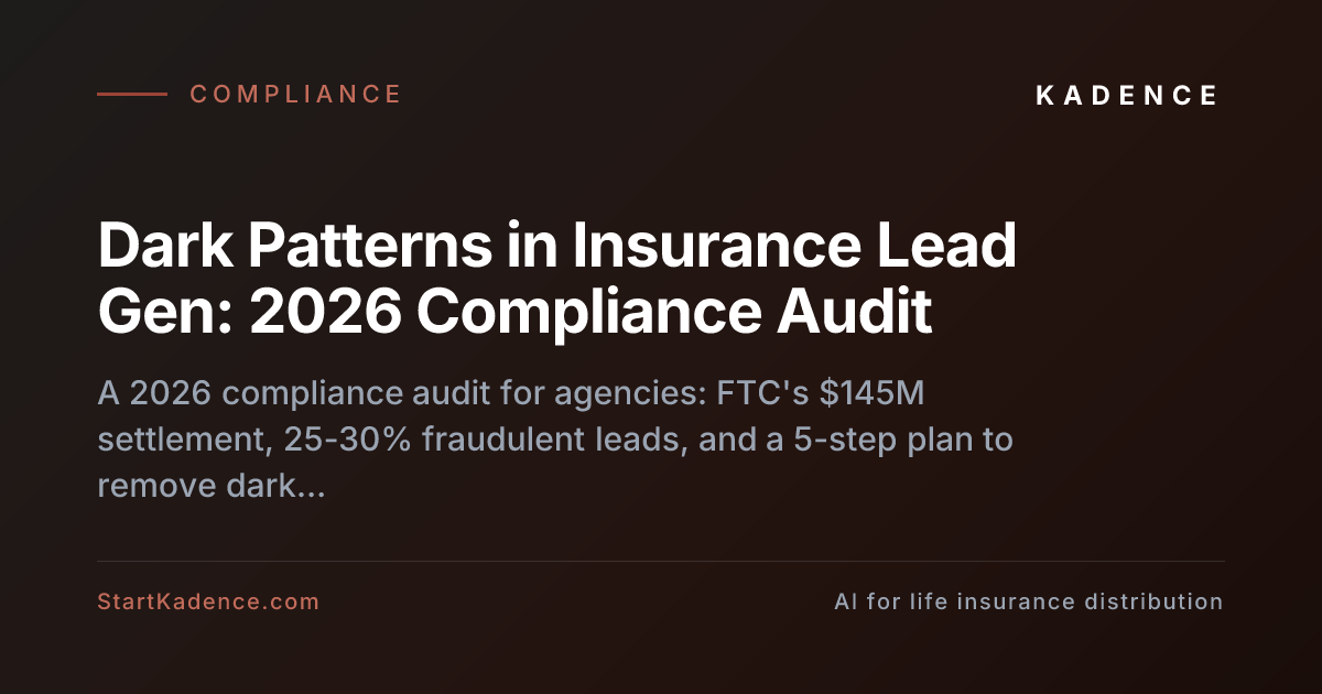 Dark Patterns in Insurance Lead Gen: A 2026 Agency Audit