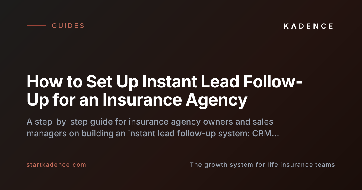 How to Set Up Instant Lead Follow-Up for an Insurance Agency