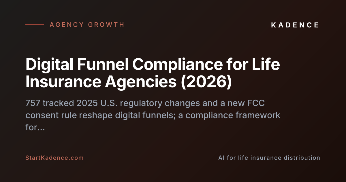 Digital Funnel Compliance for Life Insurance Agencies (2026)