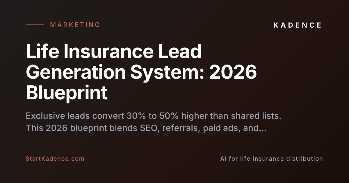 Life Insurance Lead Generation System: 2026 Blueprint