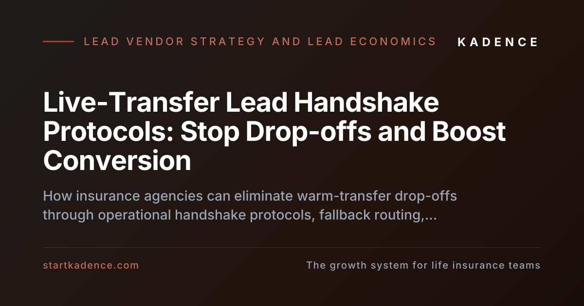 Streamlining Live-Transfer Leads: Operational Handshake Protocols to Prevent Drop-offs