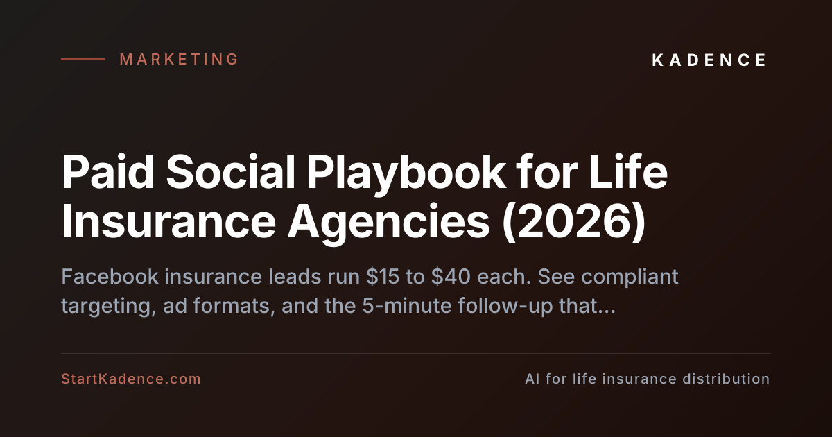 The Paid Social Playbook for Life Insurance Agencies (2026)