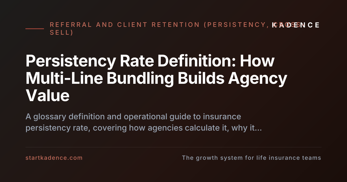 Persistency Rate: How Multi-Line Policy Bundling Solidifies Long-Term Agency Valuation