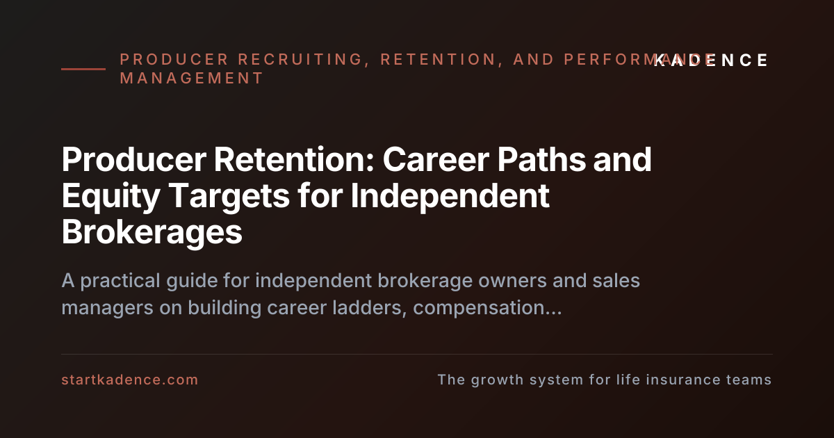 Retaining Top-Performing Producers: Designing Career Paths and Equity Targets in Independent Brokerages