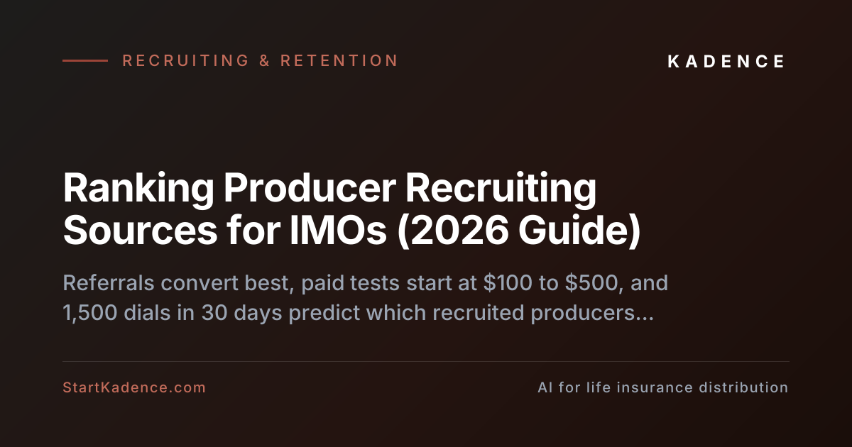 Ranking Producer Recruiting Sources for IMOs: Where Scaled Downline Growth Actually Comes From