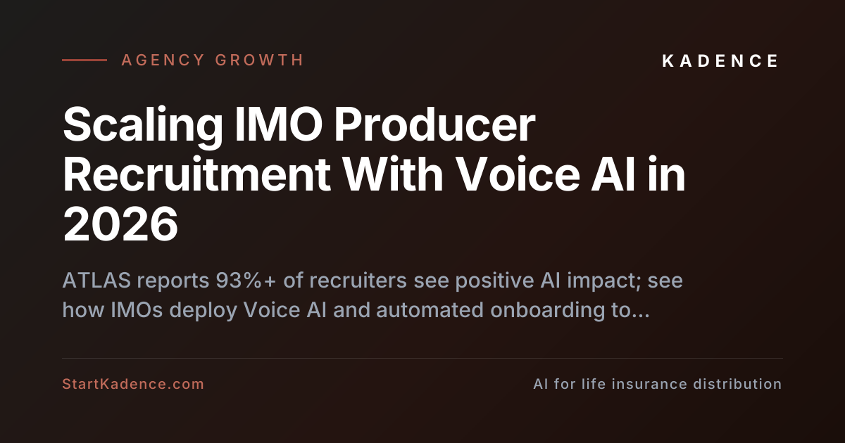 Scaling IMO Producer Recruitment With Voice AI in 2026
