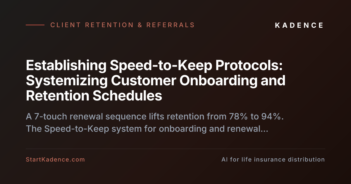 Establishing Speed-to-Keep Protocols: Systemizing Customer Onboarding and Retention Schedules