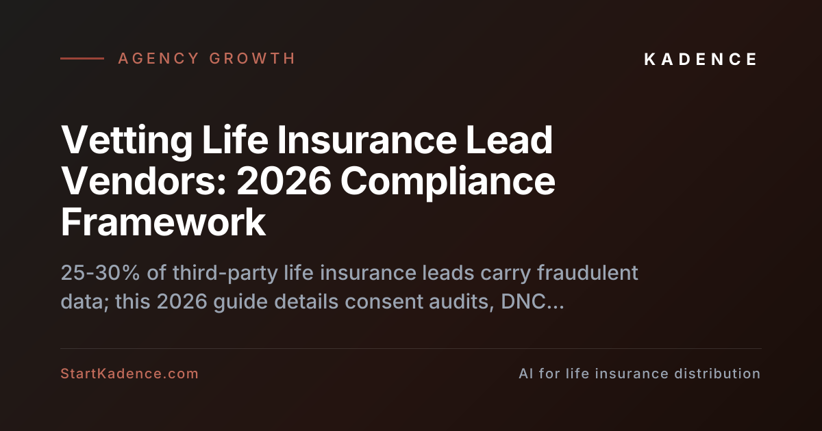 Vetting Life Insurance Lead Vendors: A 2026 Framework